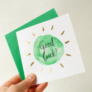 Good luck! greeting card