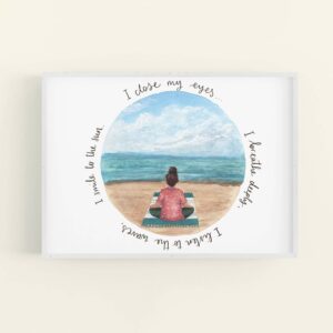 Meditating girl on a beach illustration in white frame, with positive quote 'I close my eyes... I breathe deeply, I listen to the waves, I smile to the sun.'