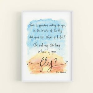 Framed print, with hand lettered quote printed over a sunrise sky watercolour design 'There is freedom waiting for you in the breezes of the sky, And you ask 'what if I fall?' Oh but my darling, what if you fly? Erin Hanson'