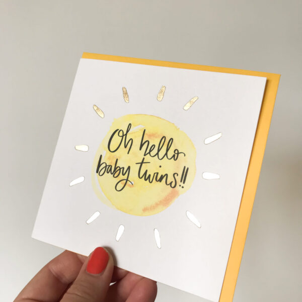 new baby card with sunshine design, reads Oh hello baby twins!!