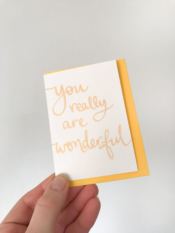 you are wonderful notecard, in white with golden yellow text