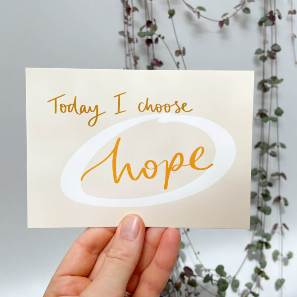 Today I choose hope postcard