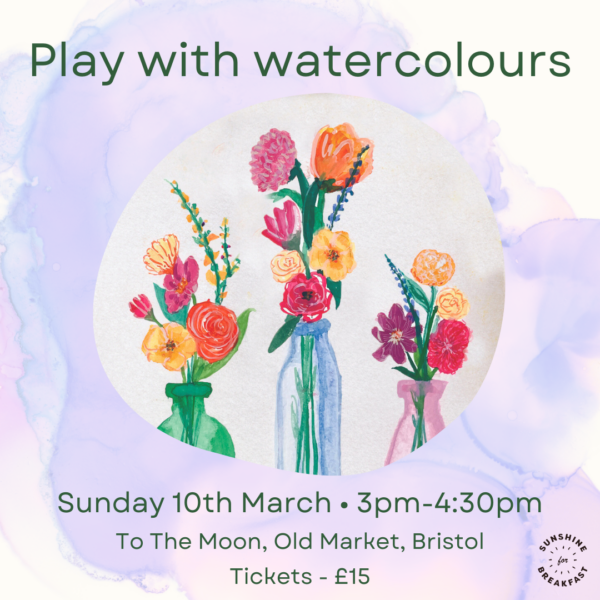 Play with Watercolours - Sunday 10th March