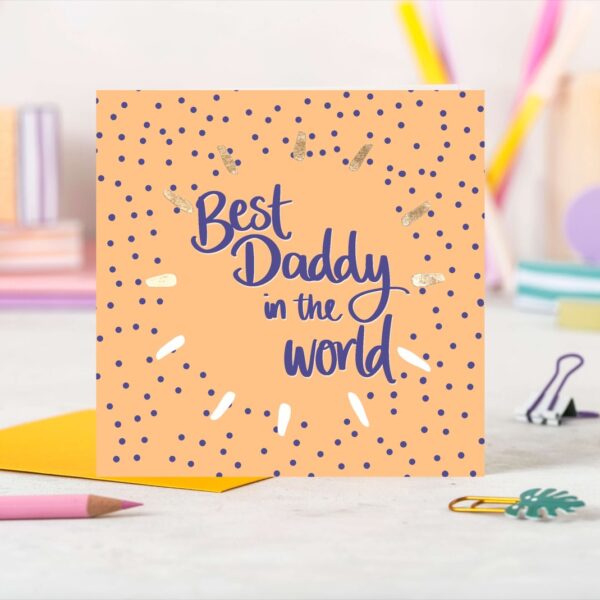Best daddy in the world - yellow and blue Father's Day, best daddy card