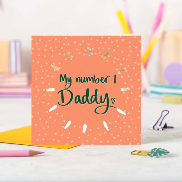 My number 1 Daddy card - orange and golden yellow father's Day card